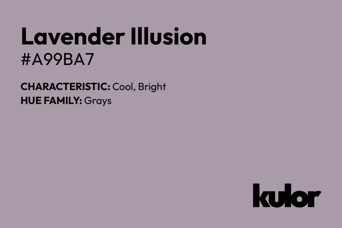 Lavender Illusion is a color with a HTML hex code of #a99ba7.