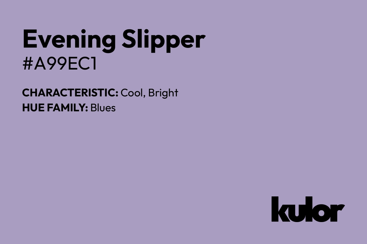 Evening Slipper is a color with a HTML hex code of #a99ec1.