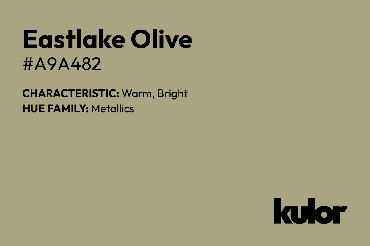 Eastlake Olive is a color with a HTML hex code of #a9a482.