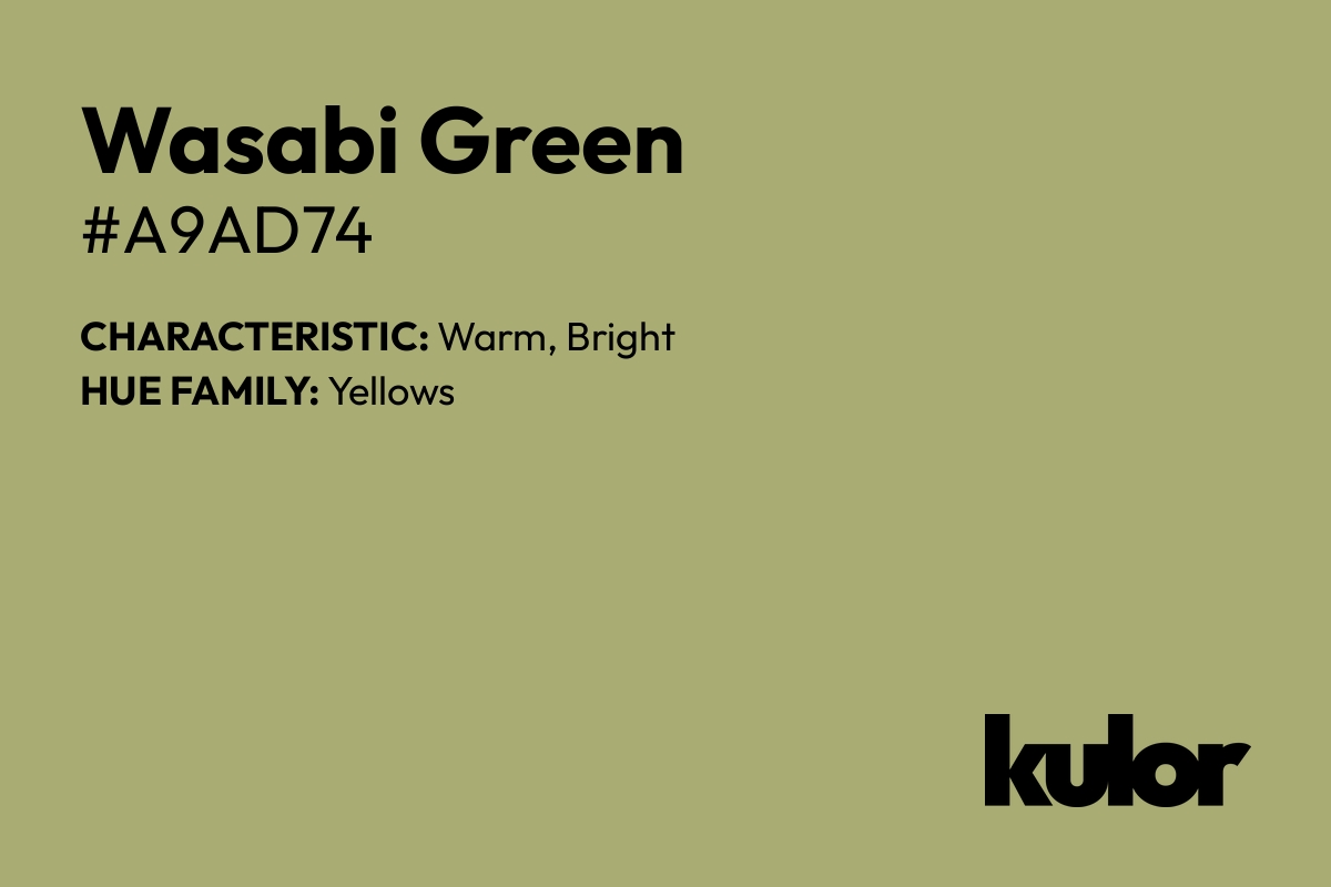 Wasabi Green is a color with a HTML hex code of #a9ad74.