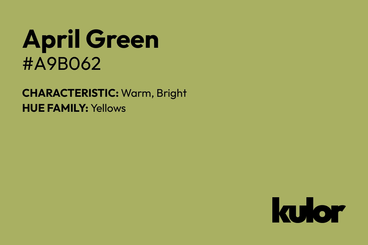 April Green is a color with a HTML hex code of #a9b062.