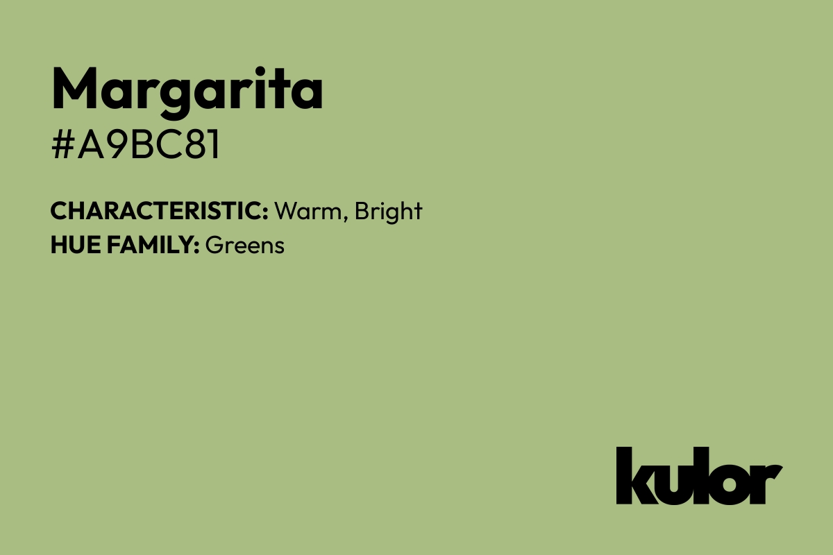 Margarita is a color with a HTML hex code of #a9bc81.