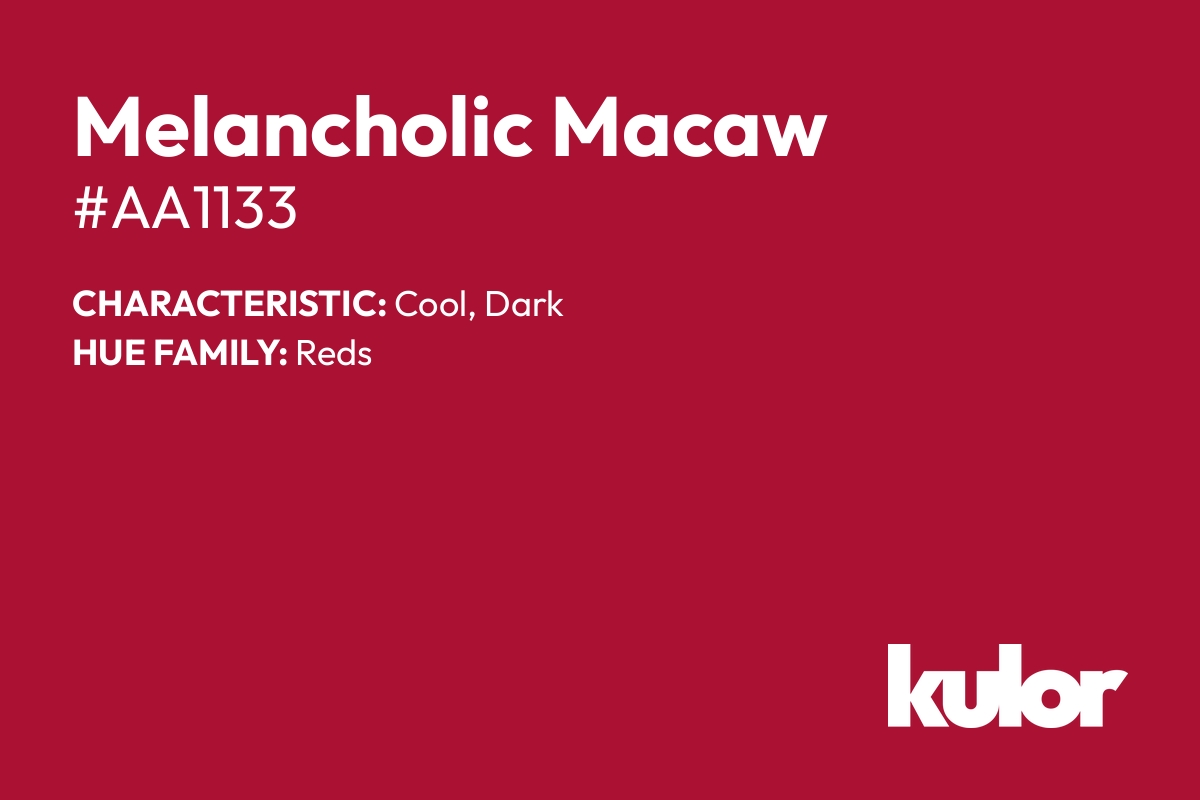 Melancholic Macaw is a color with a HTML hex code of #aa1133.