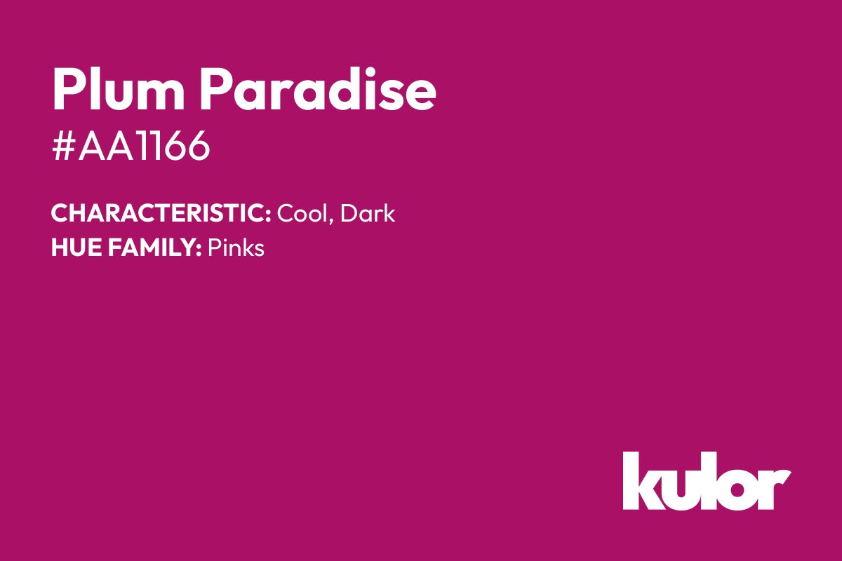 Plum Paradise is a color with a HTML hex code of #aa1166.