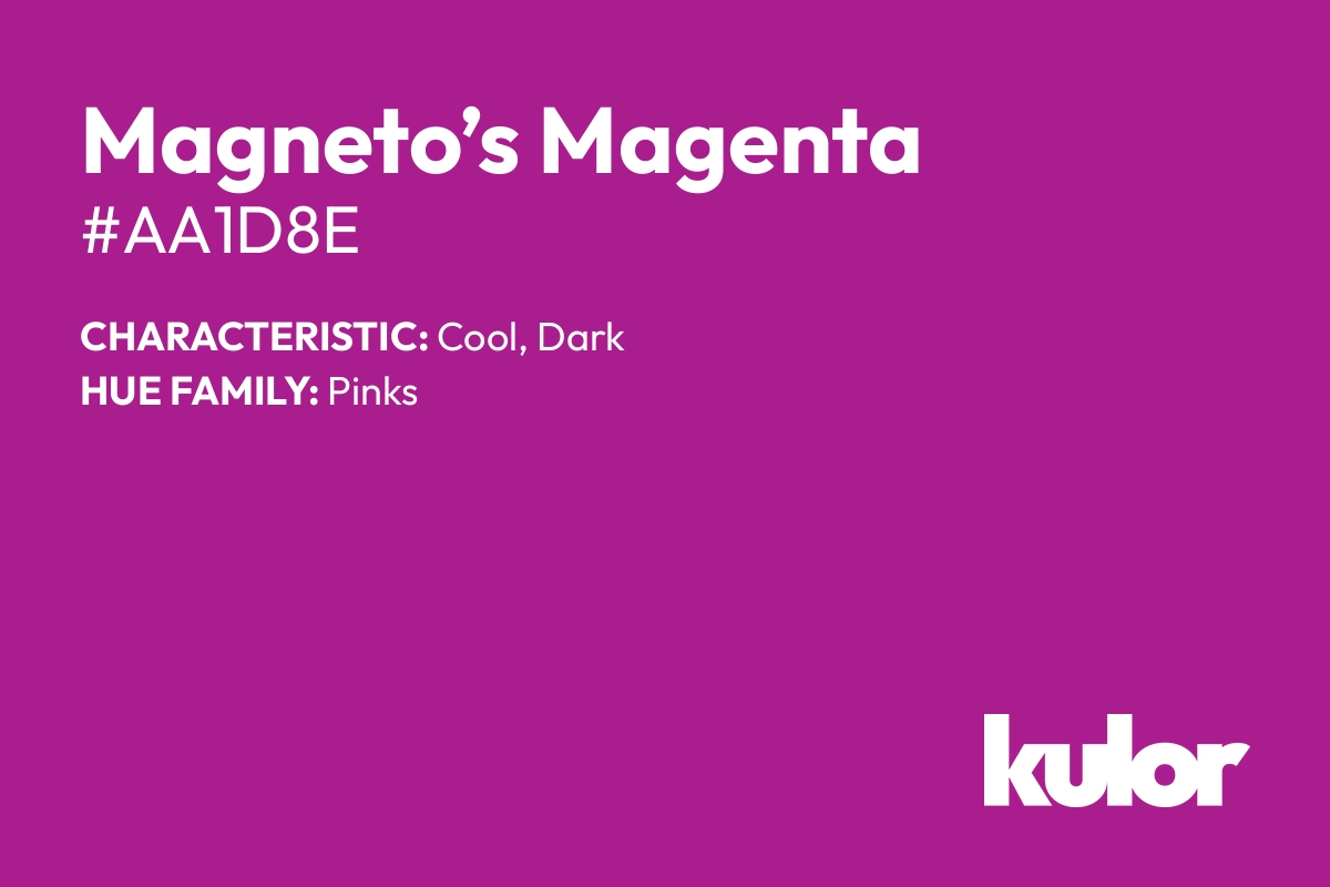 Magneto’s Magenta is a color with a HTML hex code of #aa1d8e.