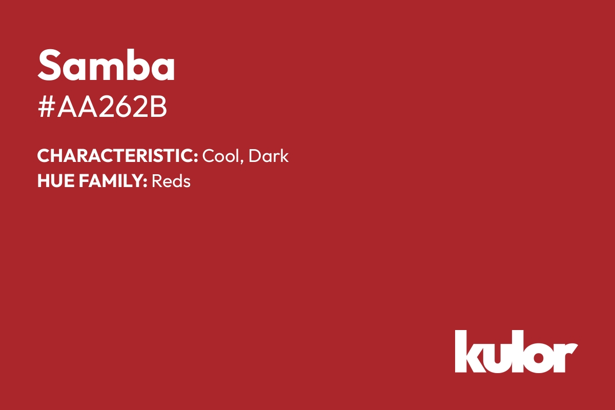 Samba is a color with a HTML hex code of #aa262b.