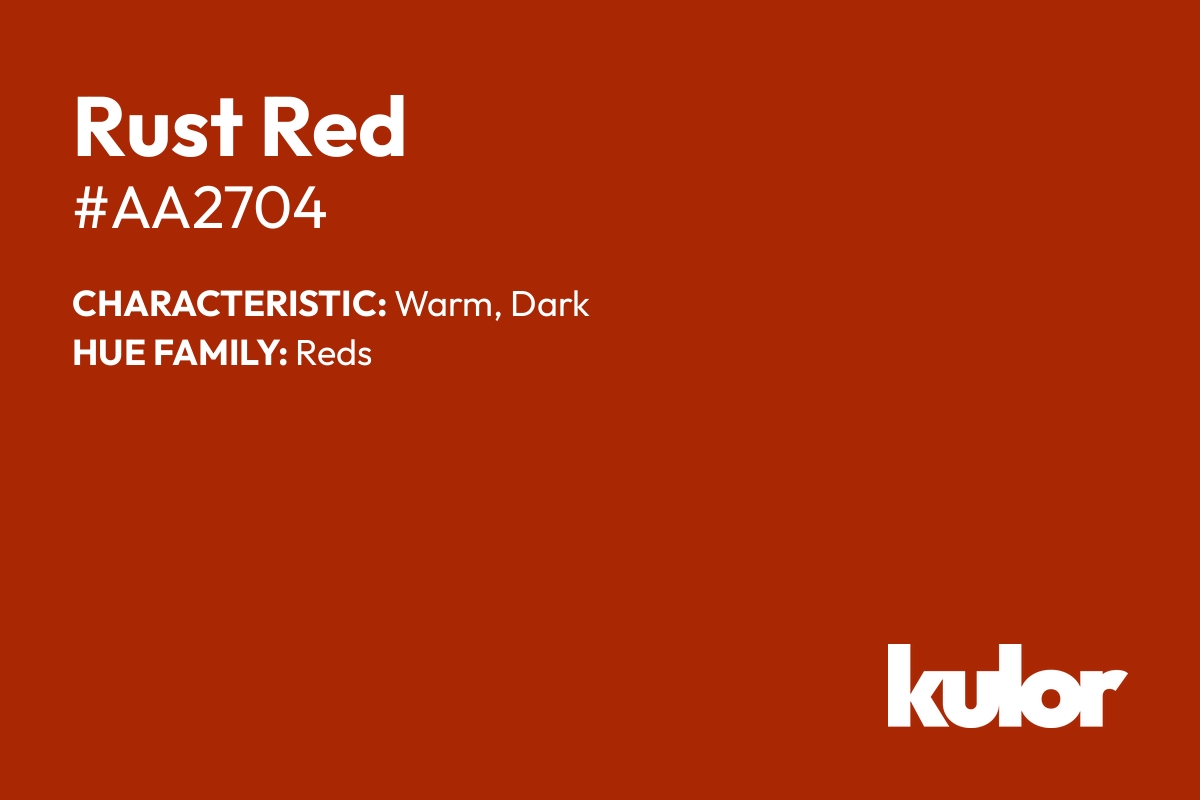 Rust Red is a color with a HTML hex code of #aa2704.