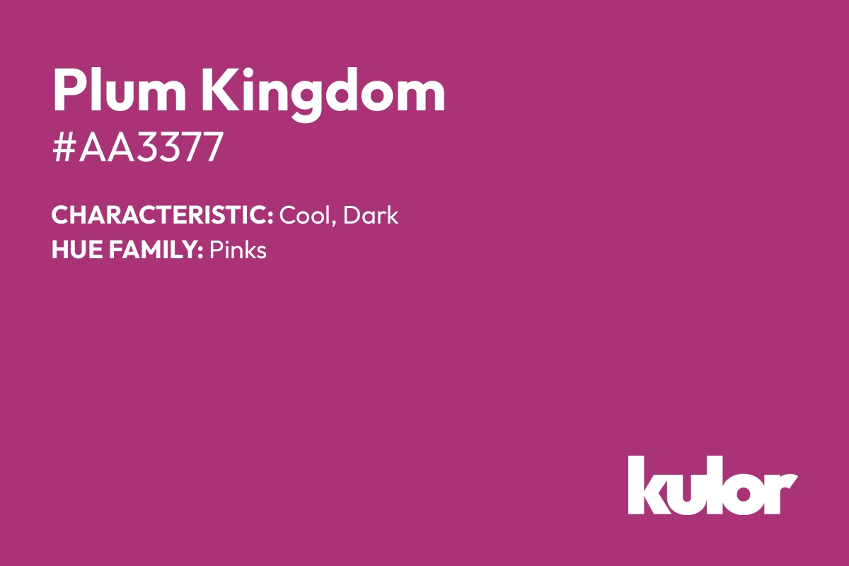 Plum Kingdom is a color with a HTML hex code of #aa3377.