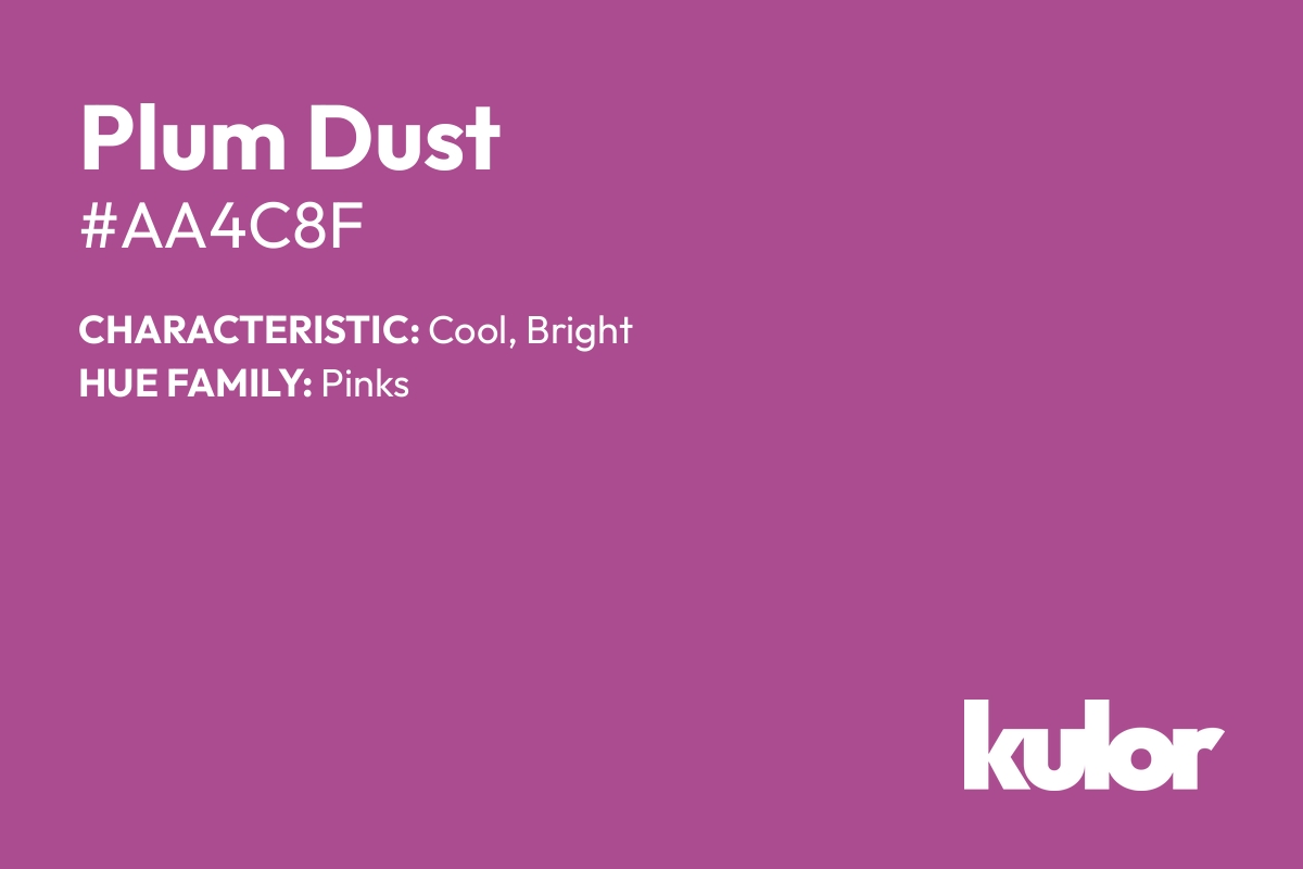 Plum Dust is a color with a HTML hex code of #aa4c8f.