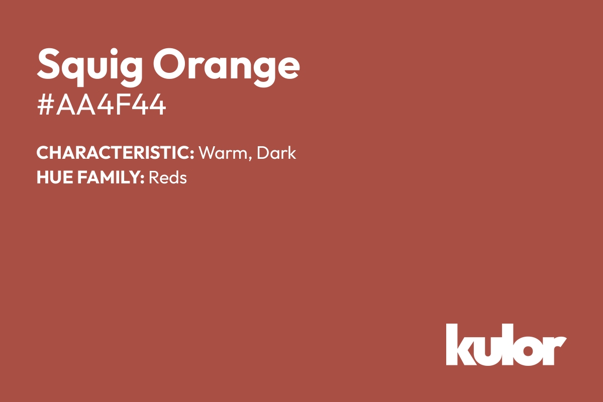 Squig Orange is a color with a HTML hex code of #aa4f44.