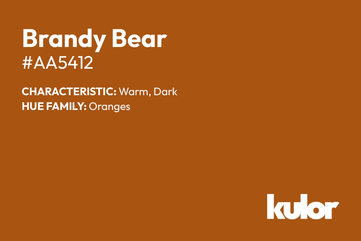 Brandy Bear is a color with a HTML hex code of #aa5412.