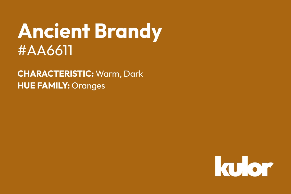 Ancient Brandy is a color with a HTML hex code of #aa6611.