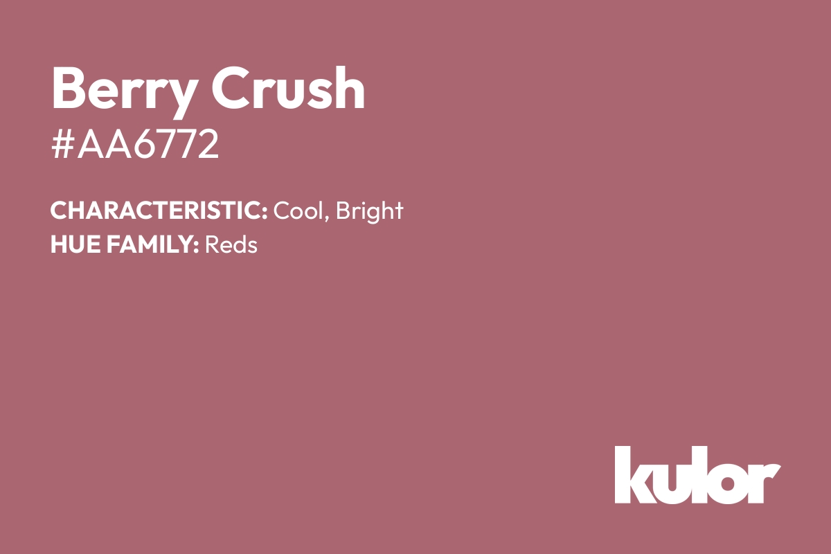 Berry Crush is a color with a HTML hex code of #aa6772.