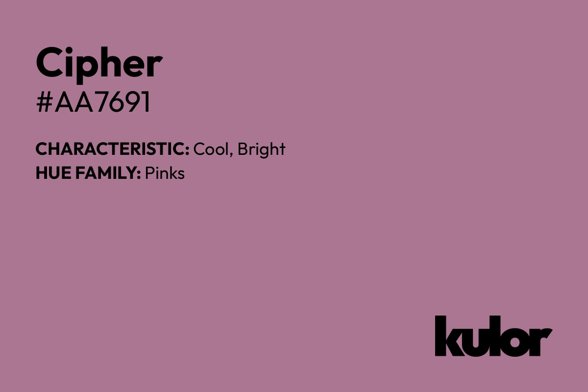 Cipher is a color with a HTML hex code of #aa7691.