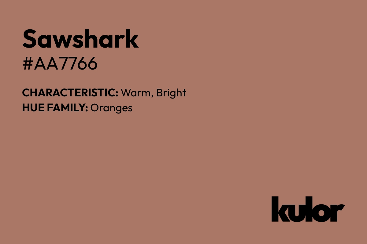 Sawshark is a color with a HTML hex code of #aa7766.