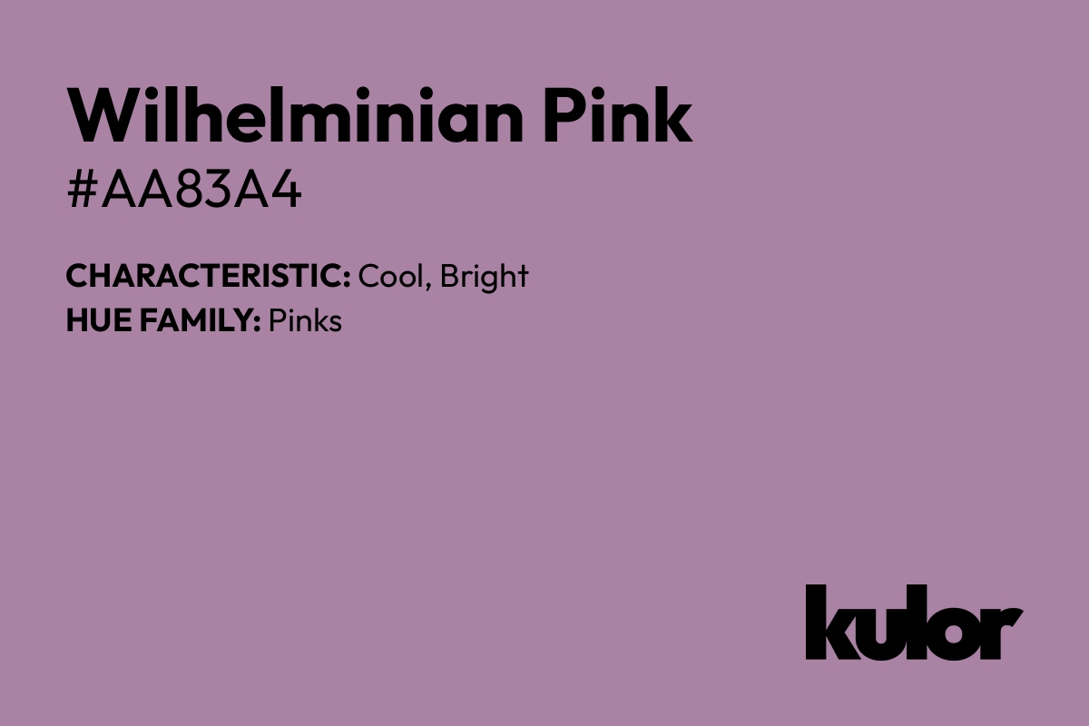 Wilhelminian Pink is a color with a HTML hex code of #aa83a4.