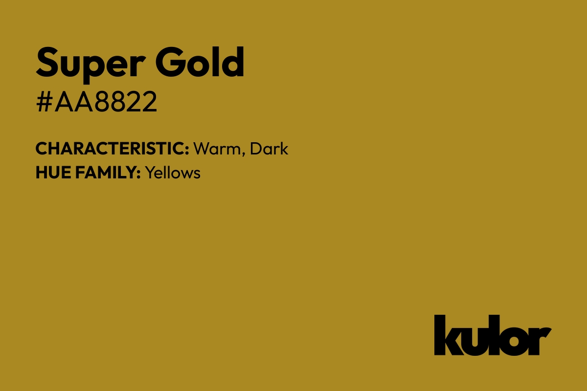 Super Gold is a color with a HTML hex code of #aa8822.