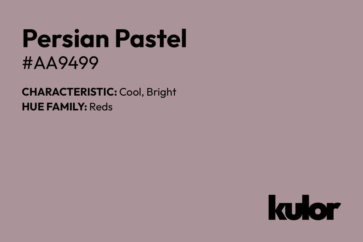 Persian Pastel is a color with a HTML hex code of #aa9499.