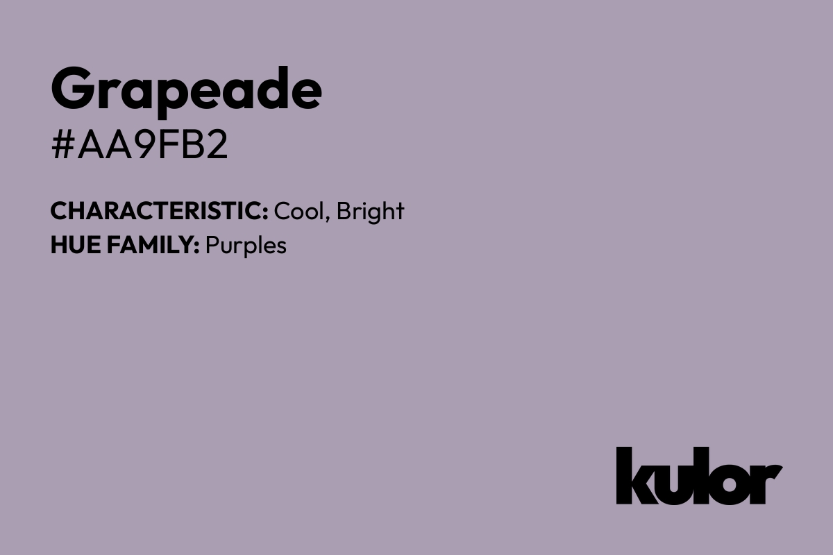 Grapeade is a color with a HTML hex code of #aa9fb2.