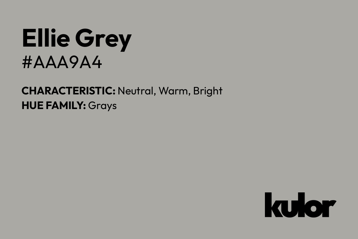 Ellie Grey is a color with a HTML hex code of #aaa9a4.