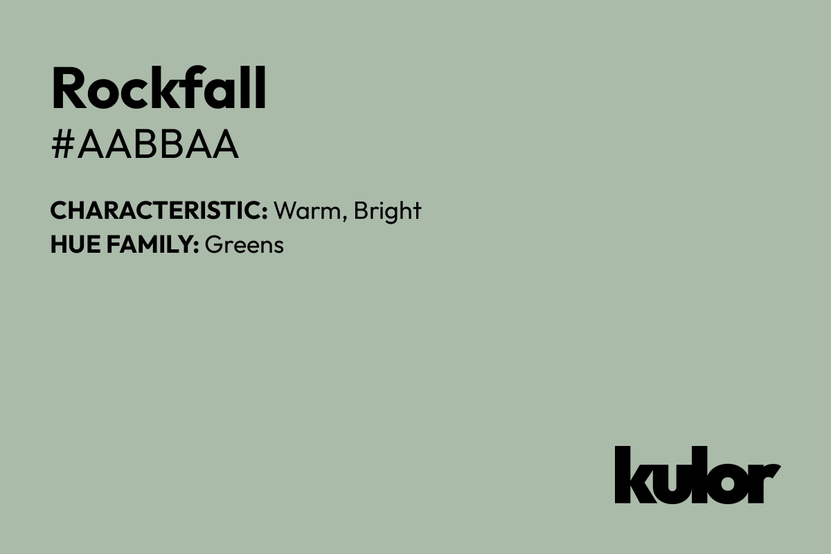 Rockfall is a color with a HTML hex code of #aabbaa.