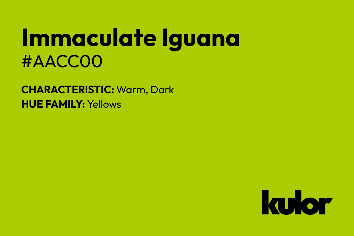 Immaculate Iguana is a color with a HTML hex code of #aacc00.