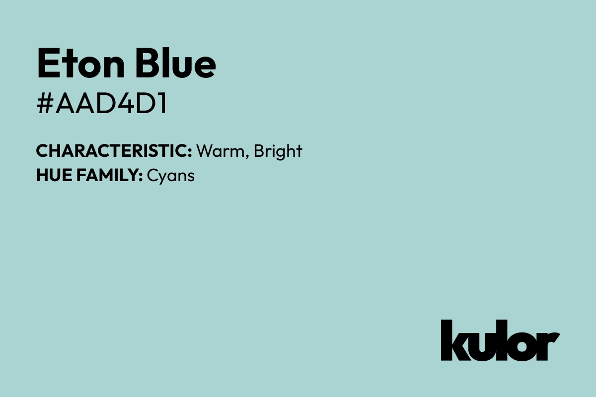 Eton Blue is a color with a HTML hex code of #aad4d1.