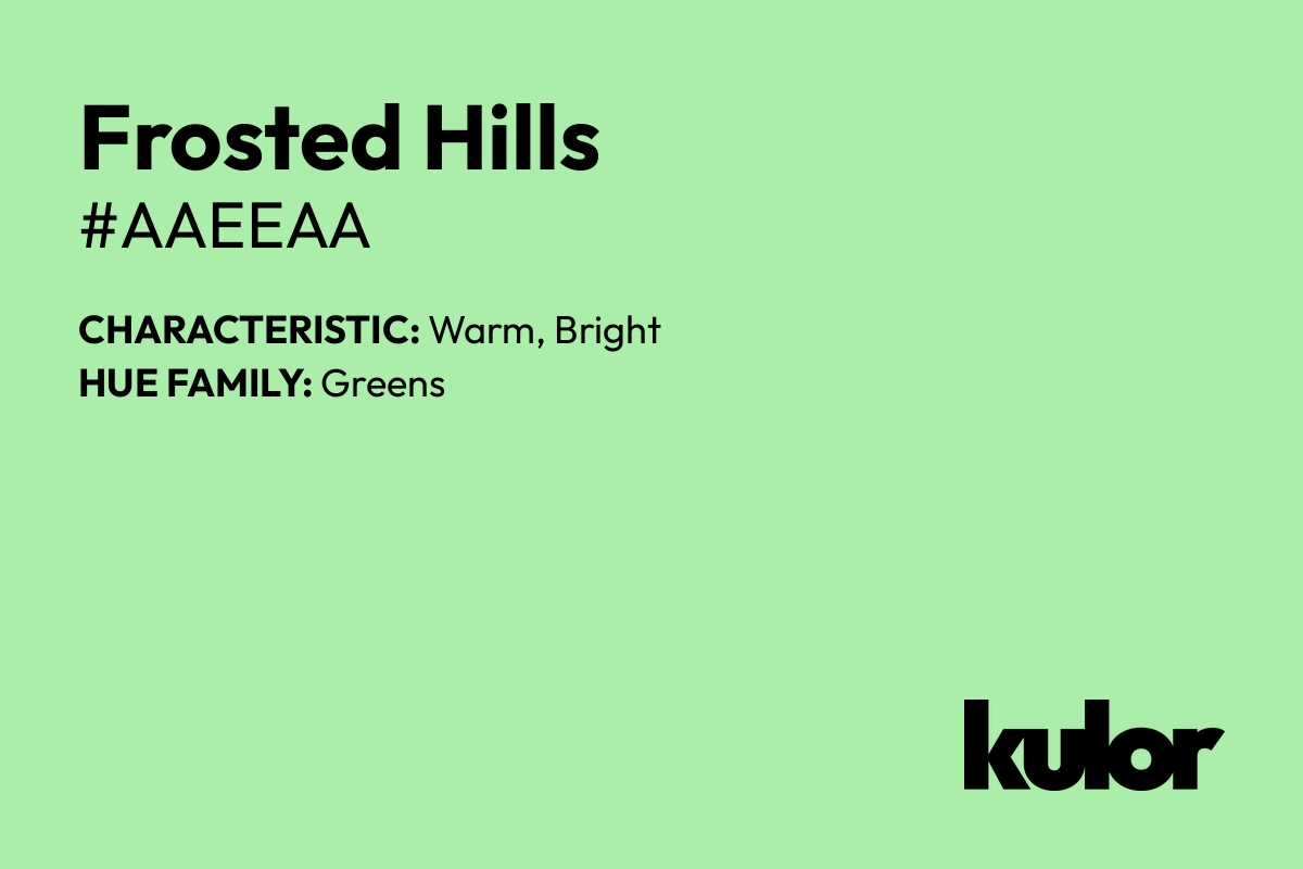 Frosted Hills is a color with a HTML hex code of #aaeeaa.