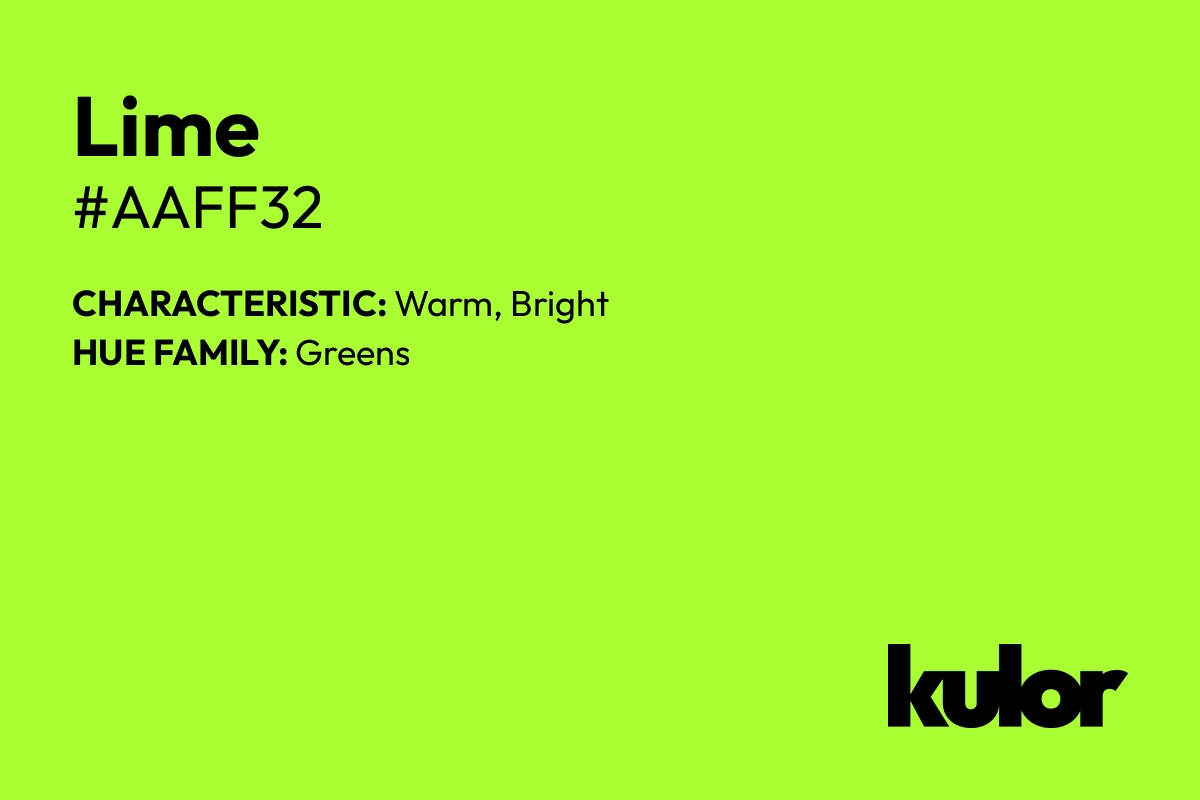 Lime is a color with a HTML hex code of #aaff32.