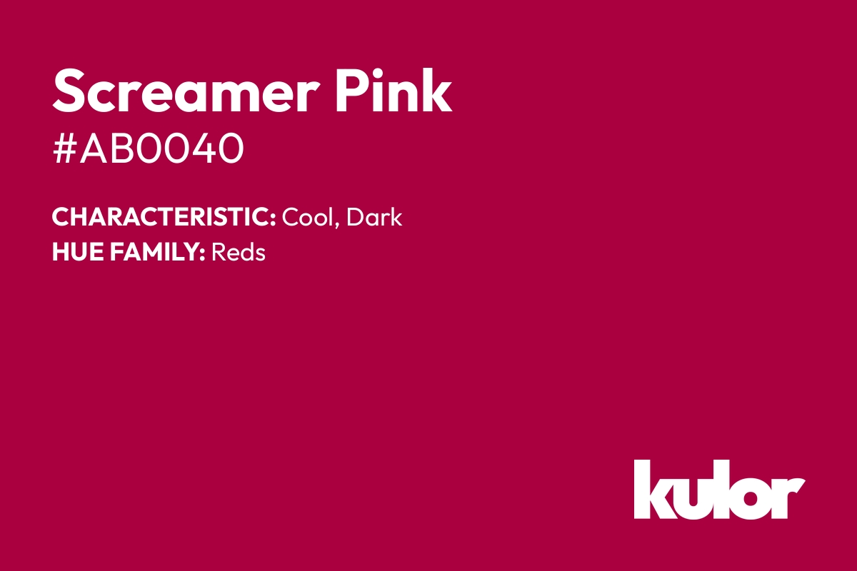 Screamer Pink is a color with a HTML hex code of #ab0040.