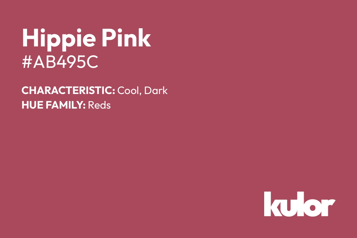 Hippie Pink is a color with a HTML hex code of #ab495c.