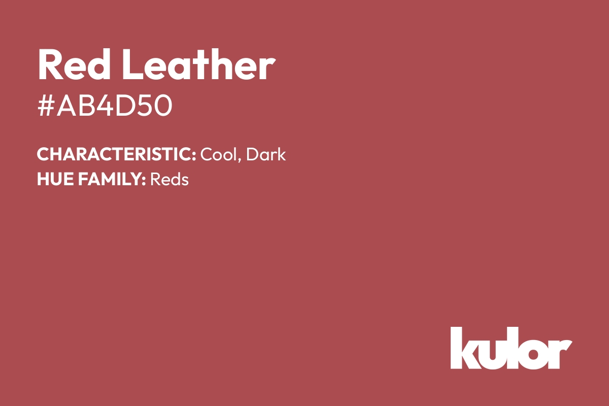 Red Leather is a color with a HTML hex code of #ab4d50.