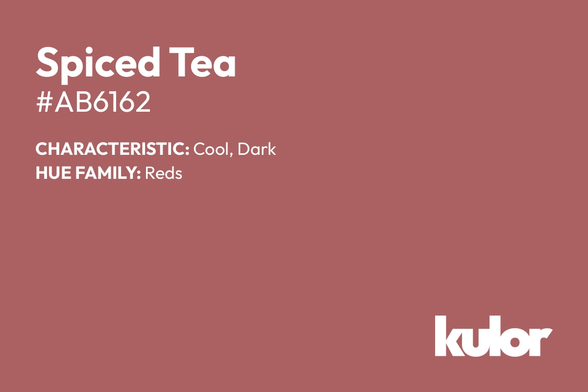 Spiced Tea is a color with a HTML hex code of #ab6162.