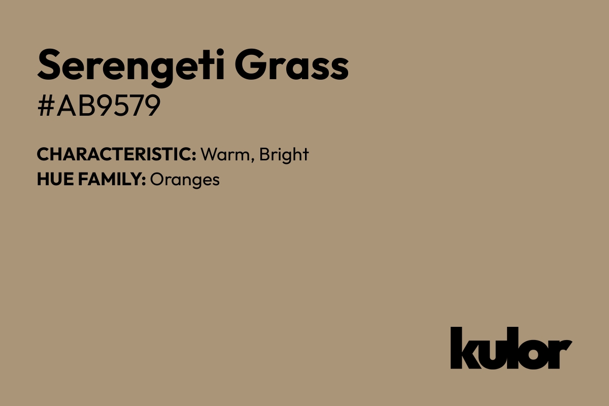 Serengeti Grass is a color with a HTML hex code of #ab9579.