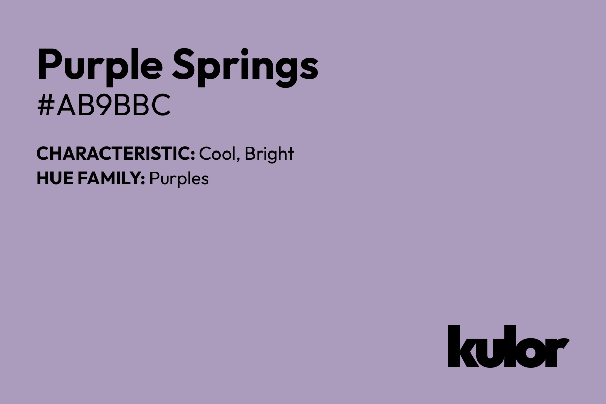 Purple Springs is a color with a HTML hex code of #ab9bbc.