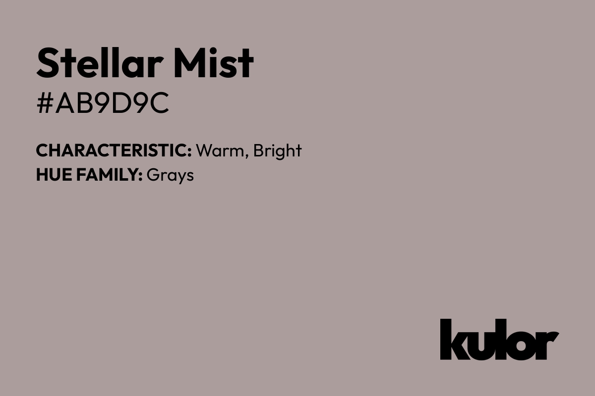 Stellar Mist is a color with a HTML hex code of #ab9d9c.