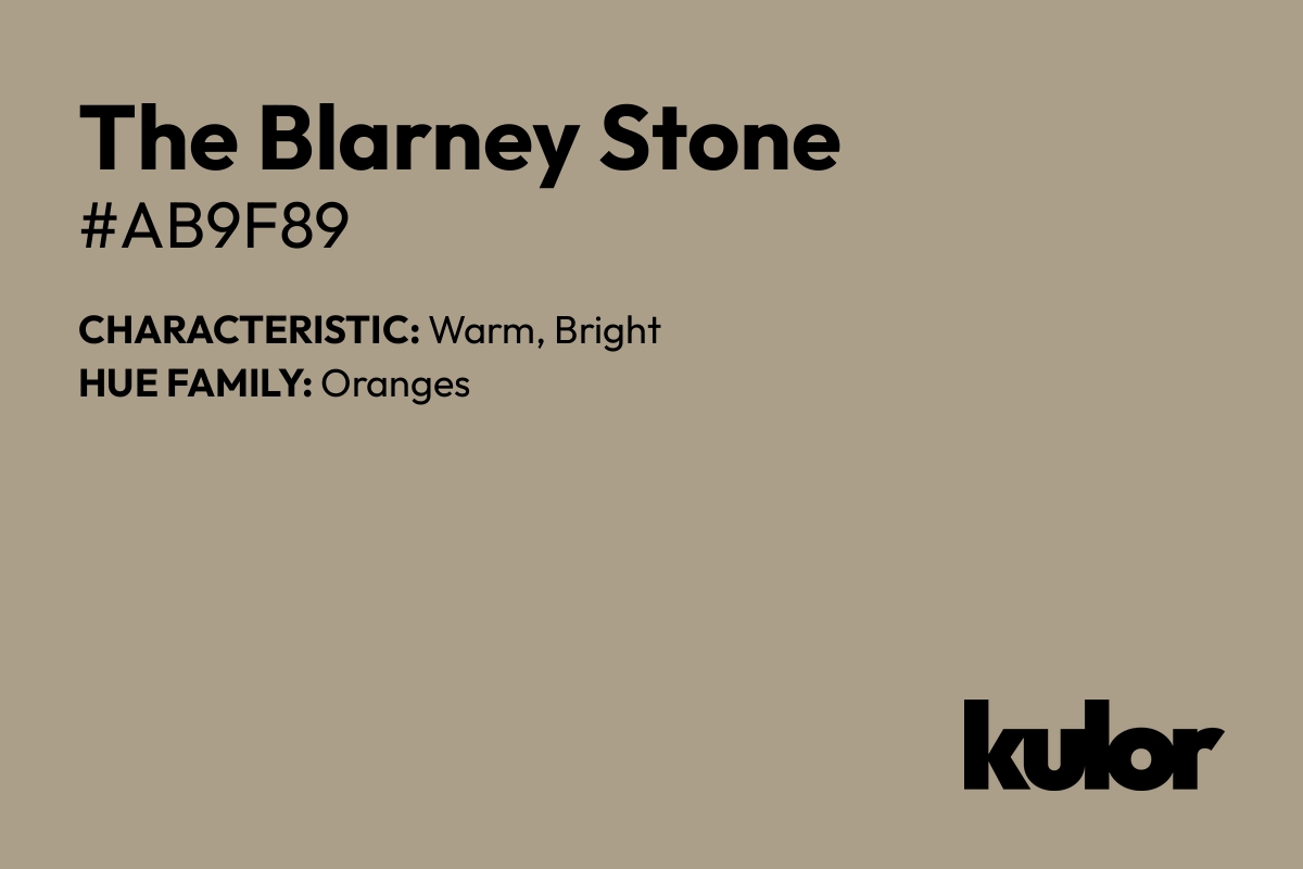 The Blarney Stone is a color with a HTML hex code of #ab9f89.