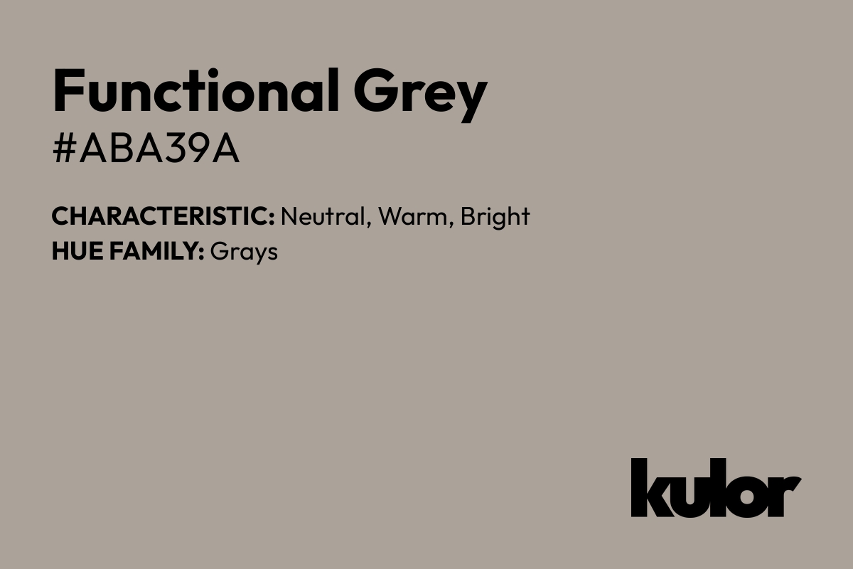 Functional Grey is a color with a HTML hex code of #aba39a.