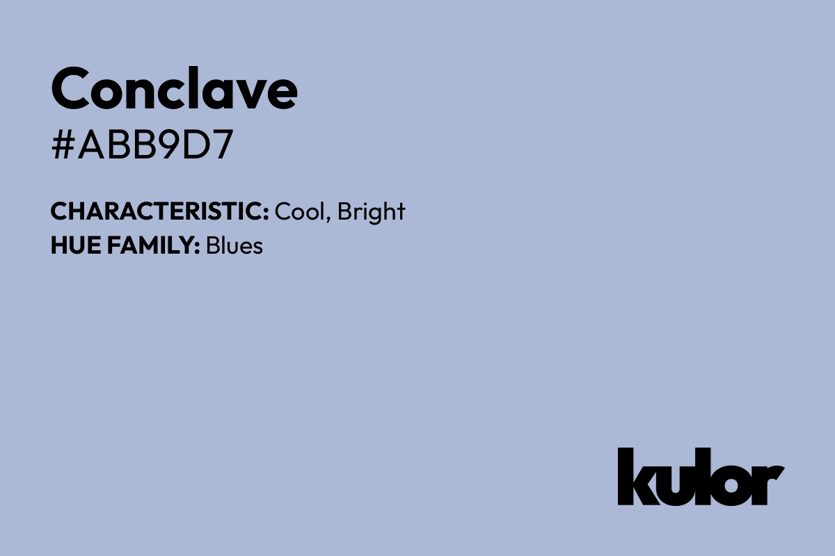 Conclave is a color with a HTML hex code of #abb9d7.