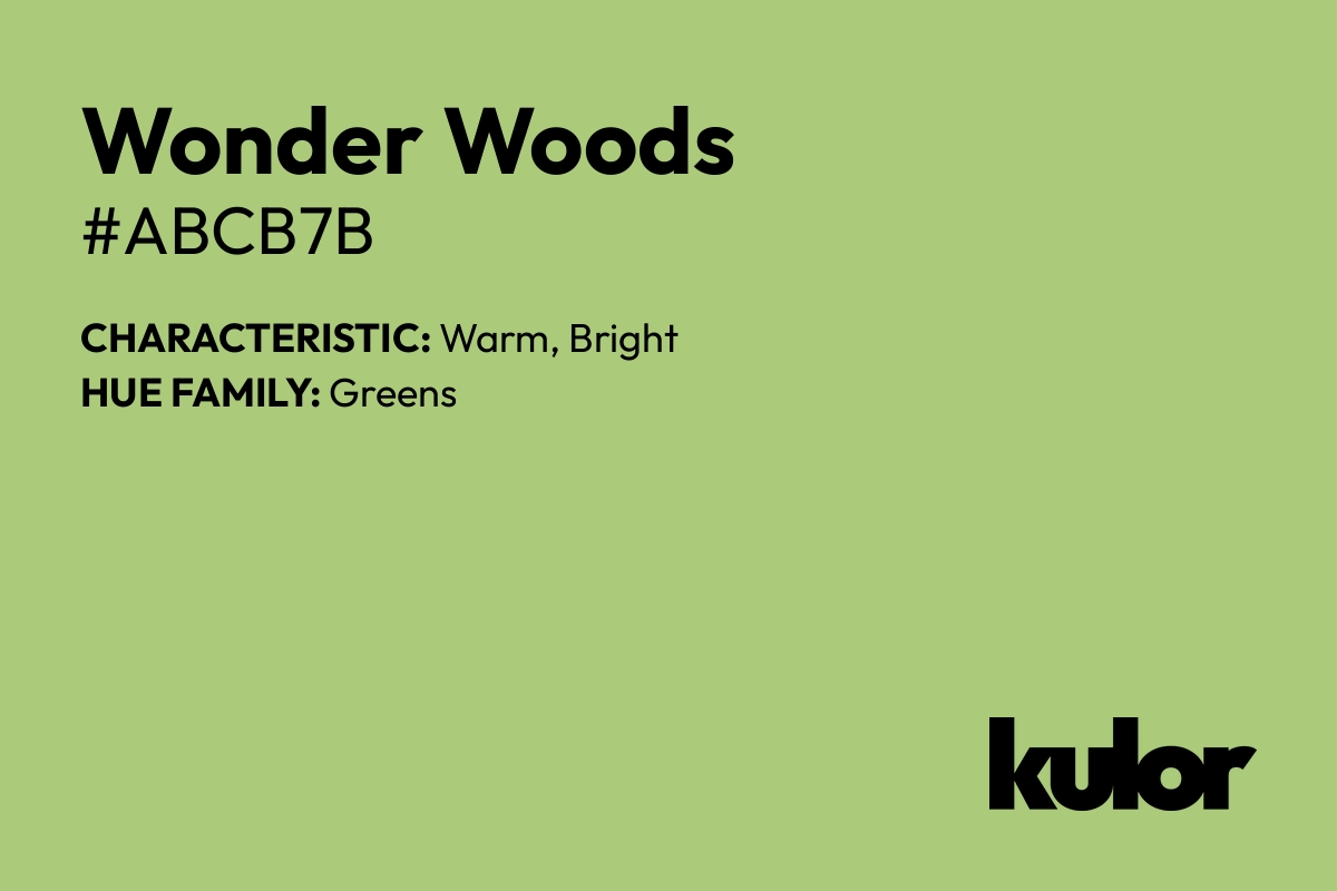 Wonder Woods is a color with a HTML hex code of #abcb7b.