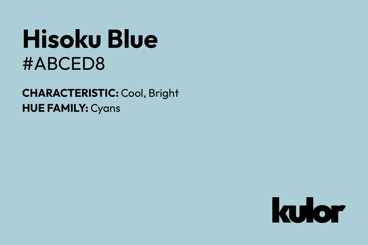 Hisoku Blue is a color with a HTML hex code of #abced8.