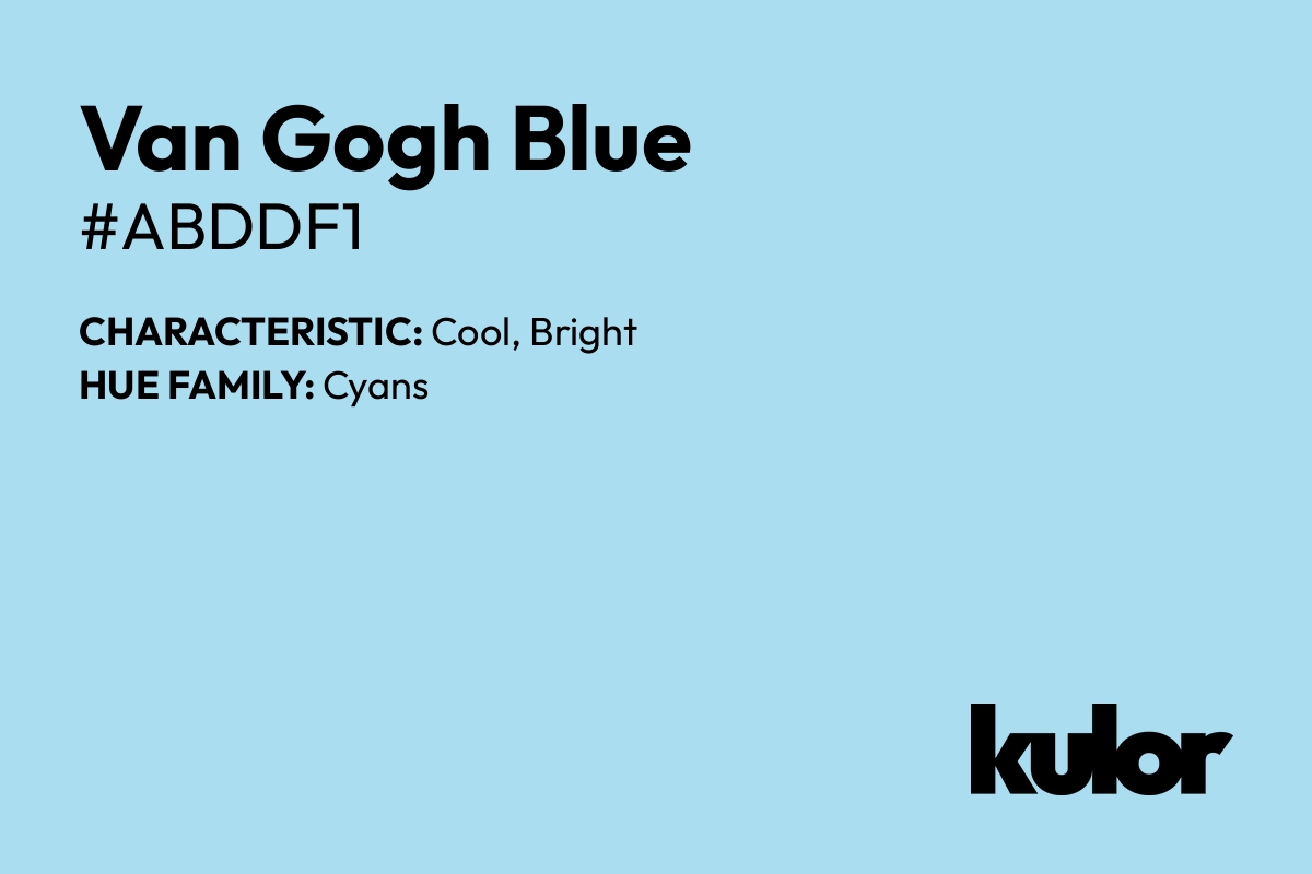 Van Gogh Blue is a color with a HTML hex code of #abddf1.