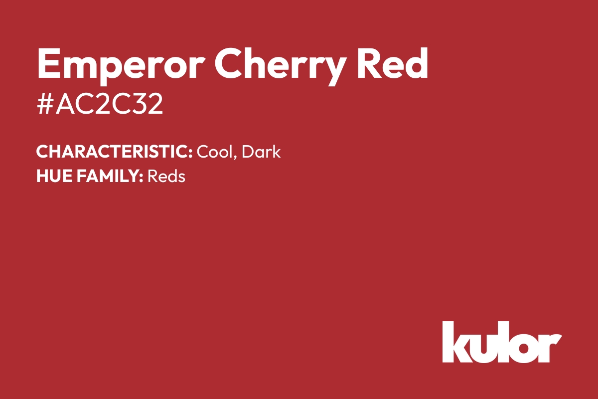 Emperor Cherry Red is a color with a HTML hex code of #ac2c32.