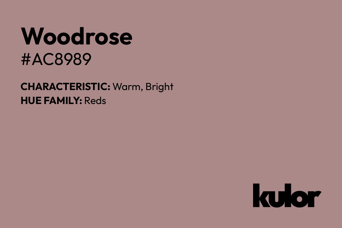 Woodrose is a color with a HTML hex code of #ac8989.