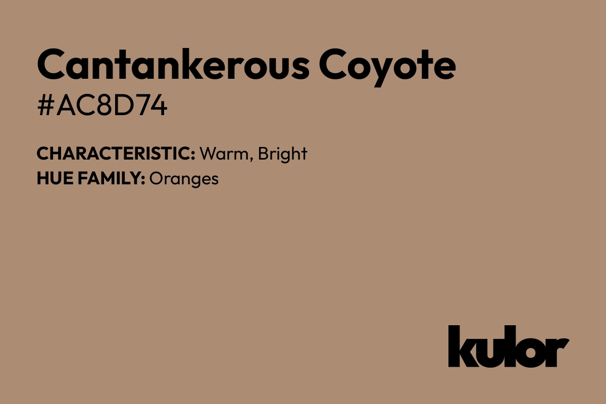 Cantankerous Coyote is a color with a HTML hex code of #ac8d74.