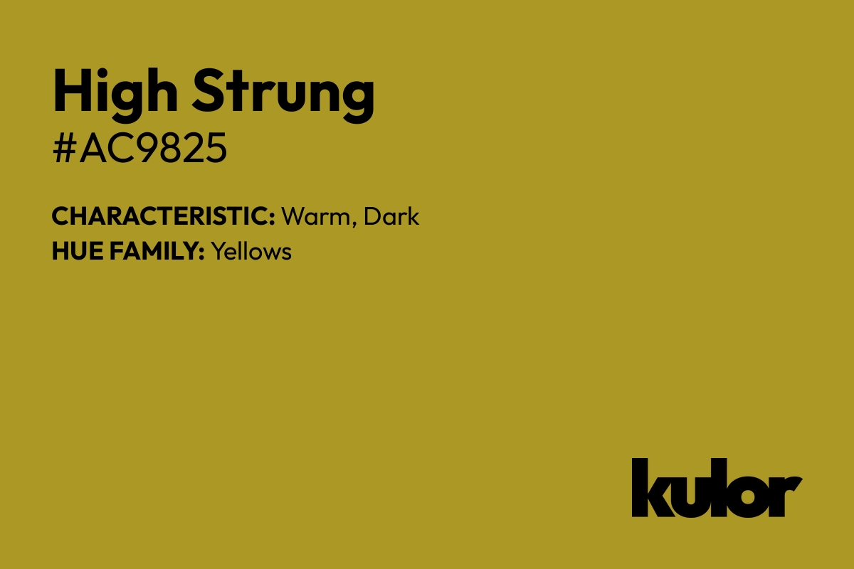 High Strung is a color with a HTML hex code of #ac9825.