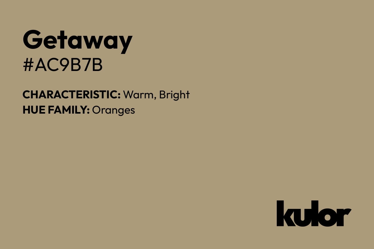 Getaway is a color with a HTML hex code of #ac9b7b.