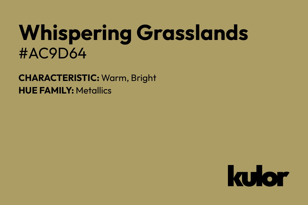 Whispering Grasslands is a color with a HTML hex code of #ac9d64.