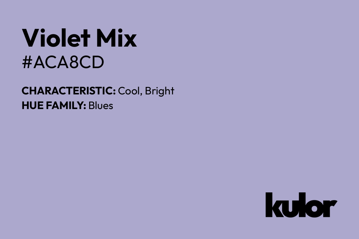 Violet Mix is a color with a HTML hex code of #aca8cd.