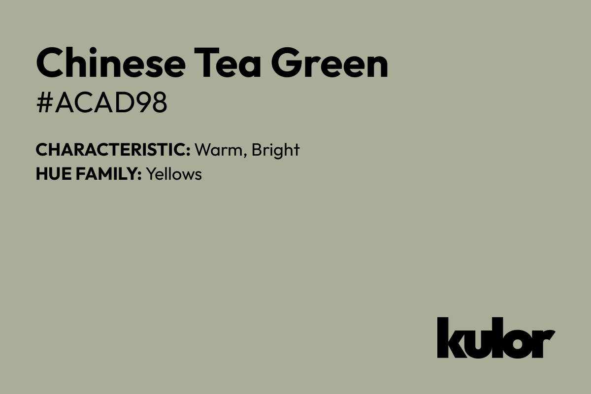 Chinese Tea Green is a color with a HTML hex code of #acad98.